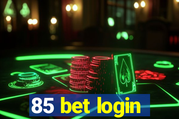 85 bet login